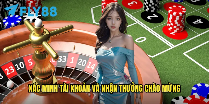 Đăng Ký fly88 - Tạo Tài Khoản Nhanh Chóng Trong 3 Phút 3 Xác minh tài khoản và nhận thưởng chào mừng