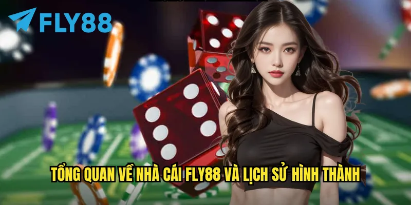 Giới Thiệu Nhà Cái fly88 - Nền Tảng Cá Cược Uy Tín Hàng Đầu 1 Tổng quan về nhà cái fly88 và lịch sử hình thành