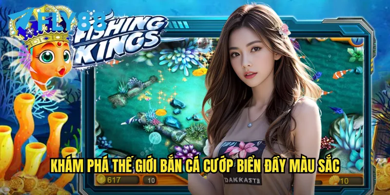 Khám phá thế giới Bắn cá cướp biển đầy màu sắc