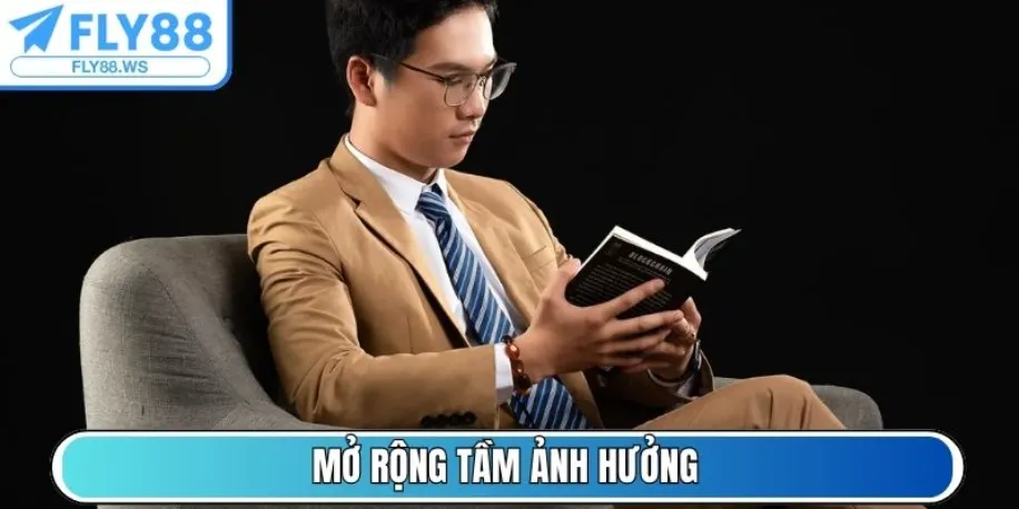 Tác Giả Vũ Hoàng - Xây Dựng Thương Hiệu Cá Nhân Tại Fly88 Ws 3 Mở rộng tầm ảnh hưởng